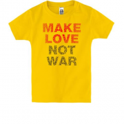 Детская футболка Занимайтесь любовью, а не войной