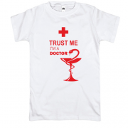 Футболка Trust me, i am a doctor