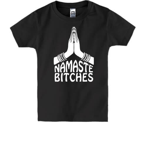 Дитяча футболка Namaste Bitches