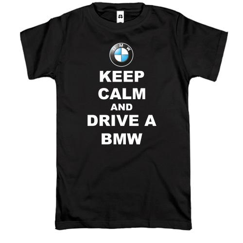 Футболка Keep calm and drive a BMW