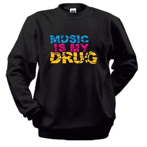 Свитшот Music is my drug