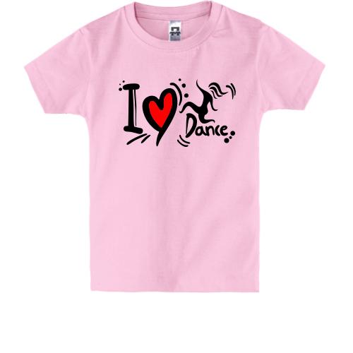 Дитяча футболка i love dance