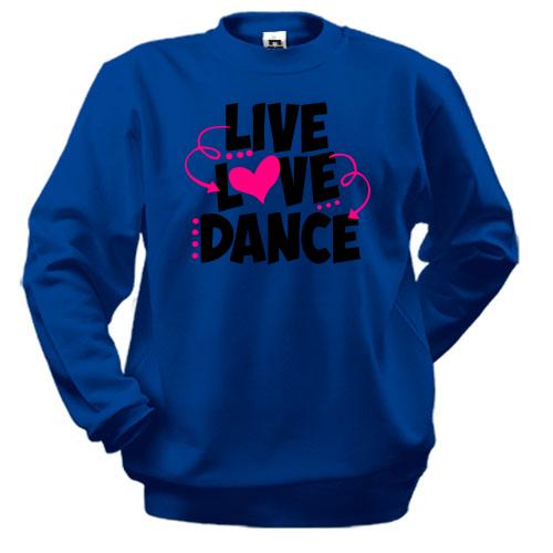 Свитшот Live love dance