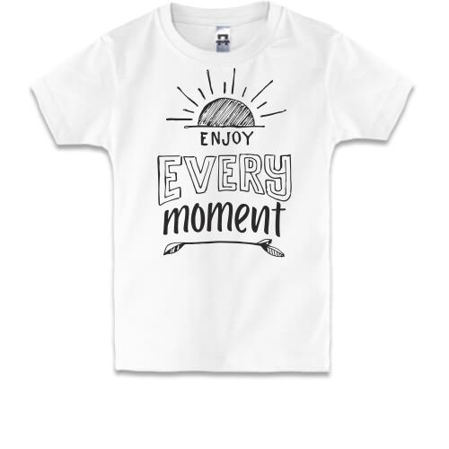 Дитяча футболка Enjoy every moment