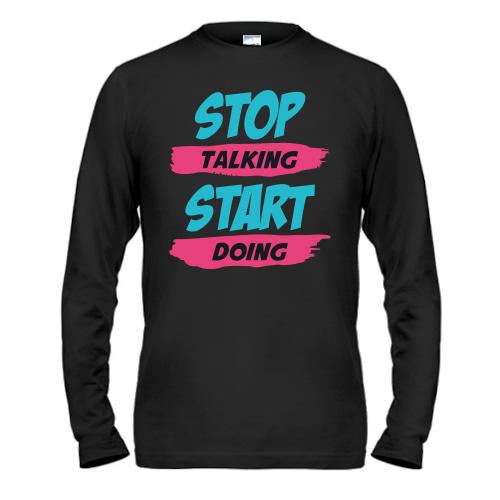 Чоловічий лонгслів Stop talking - Start doing