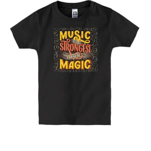 Детская футболка Music is the Strongest from of Magic