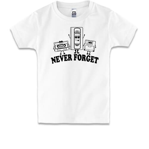 Дитяча футболка Never forget
