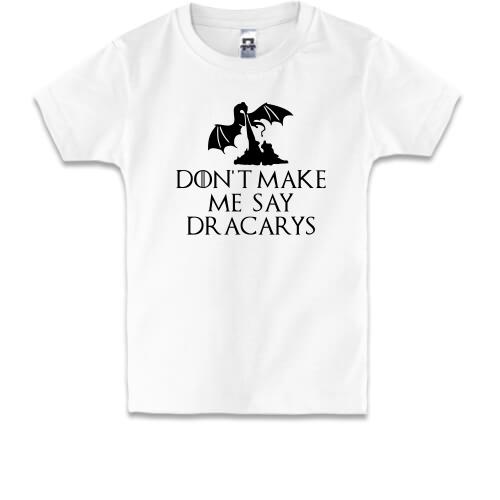 Детская футболка Don't make me say Dracarys