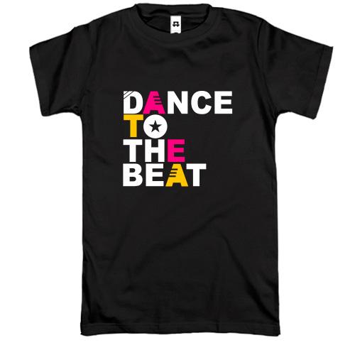 Футболка Dance to the beat