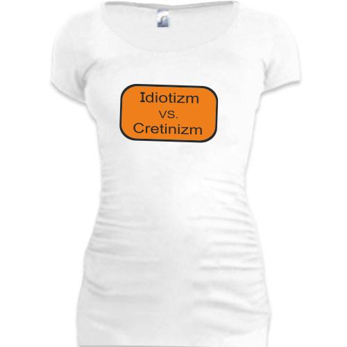 Женская удлиненная футболка Идиотизм против Кретинизм