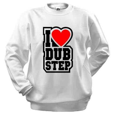 Свитшот I love dub step