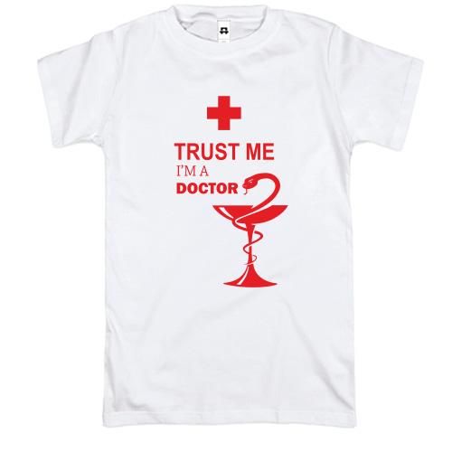 Футболка Trust me, i am a doctor