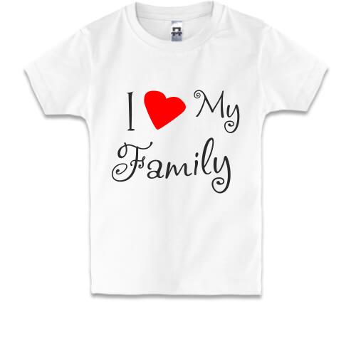 Детская футболка I Love My Family