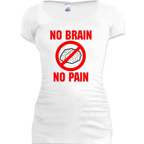 Женская удлиненная футболка No brain - no pain