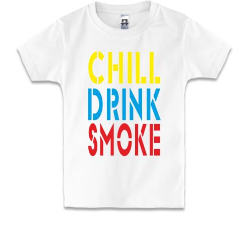 Детская футболка Chill, Drink, Smoke