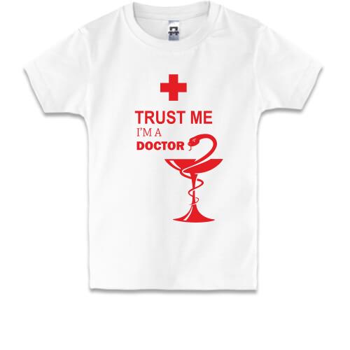 Дитяча футболка Trust me, i am a doctor