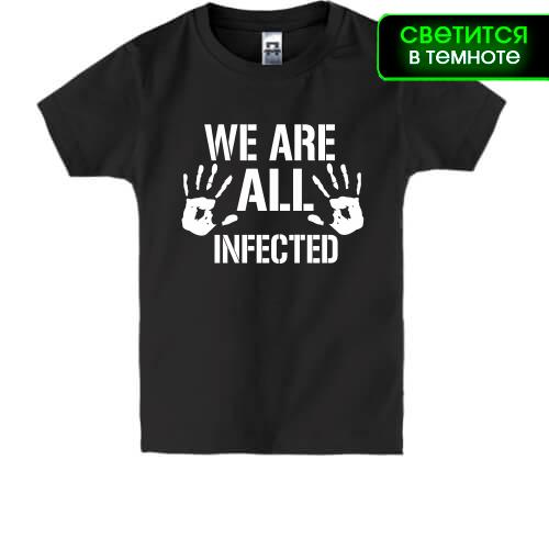 Дитяча футболка We are all infected