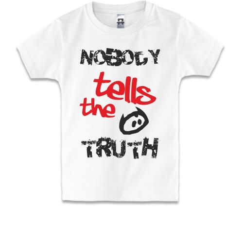 Детская футболка Nobody tells the truth