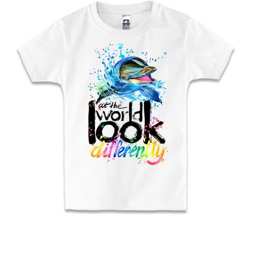Дитяча футболка Look at the world differently з дельфіном
