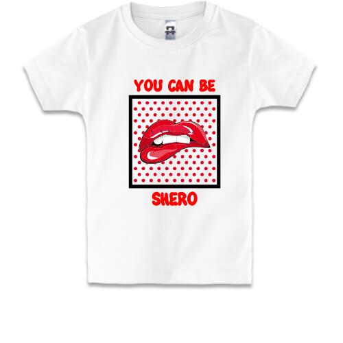 Детская футболка You can be shero