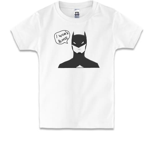 Детская футболка Batman - i work alone
