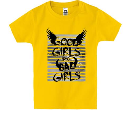 Дитяча футболка Good girls are bad girls