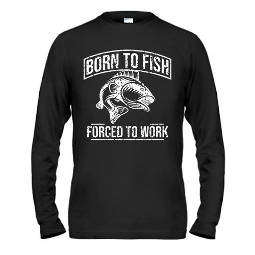 Чоловічий лонгслів Born to Fish  Forced to work