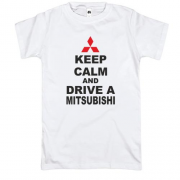 Футболка Keep calm and drive a Mitsubishi