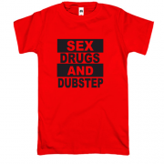 Футболка "Sex, drugs and Dubstep"