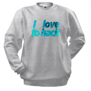 Свитшот с надписью "I love to hack"