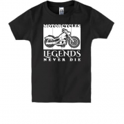 Детская футболка Motorcycles - Legends never die