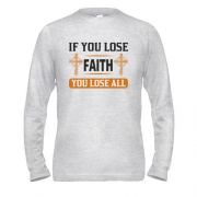 Чоловічий лонгслів if you lose faith - you lose all