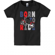 Детская футболка Born to Ride Мотоцикл