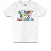 Детская футболка Donut stop dreaming
