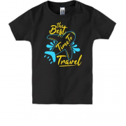 Дитяча футболка Best time to travel