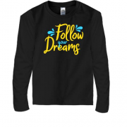 Детская футболка с длинным рукавом Follow your dreaming