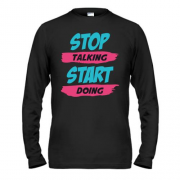 Чоловічий лонгслів Stop talking - Start doing