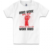 Дитяча футболка Hard Work - Work Hard