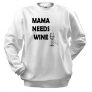Світшот Mama needs Wine