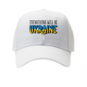 Кепка Everything Will Be Ukraine