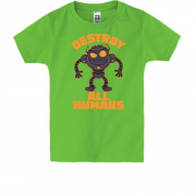 Детская футболка с роботом Destroy all humans