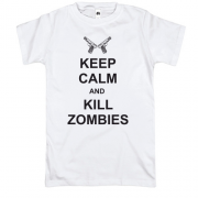 Футболка Keep Calm and kill zombies