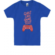 Детская футболка Girls can Game Too!