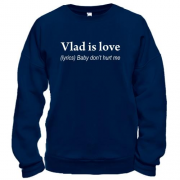 Свитшот для Влада Vlad is Love