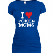 Женская удлиненная футболка Poker I love moms