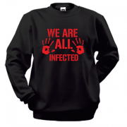 Свитшот We are all infected