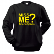 Свитшот Miss Me& (Morriarty)