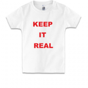 Дитяча футболка Keep It Real
