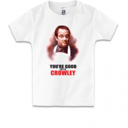 Детская футболка You're good but i'm Crowley