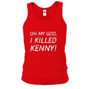 Чоловіча майка Oh my god, i killed Kenny